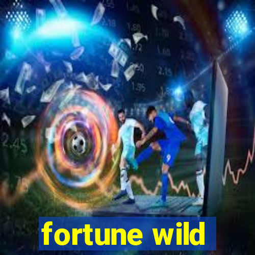 fortune wild