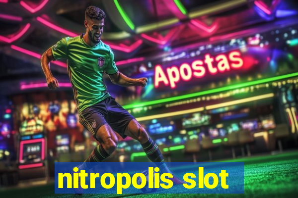 nitropolis slot