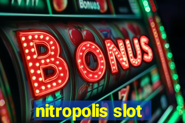 nitropolis slot