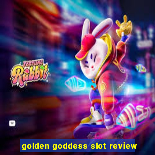 golden goddess slot review