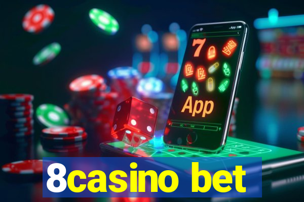 8casino bet