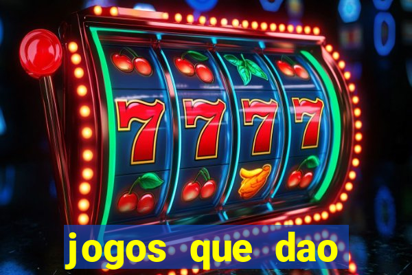 jogos que dao dinheiro sem depositar