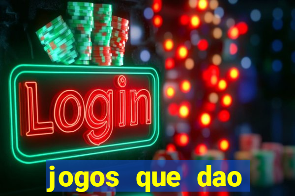 jogos que dao dinheiro sem depositar