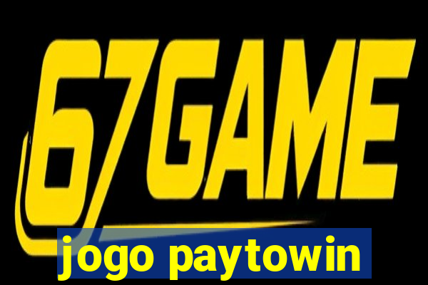 jogo paytowin