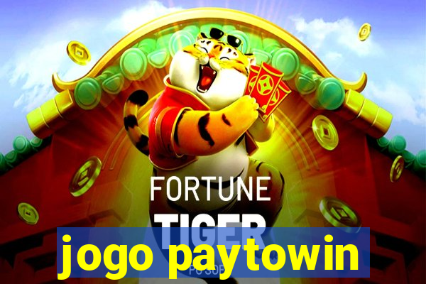 jogo paytowin