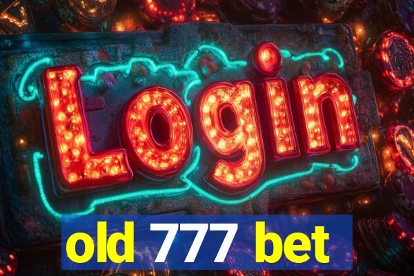 old 777 bet