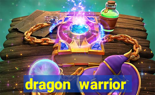 dragon warrior legend champion dinheiro infinito