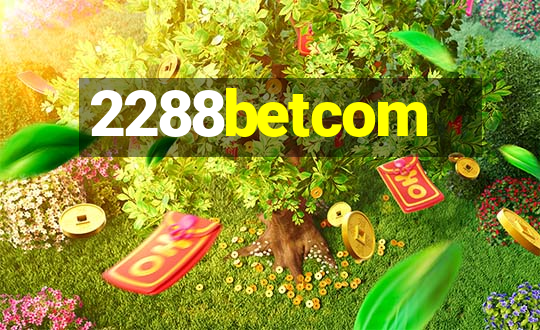 2288betcom