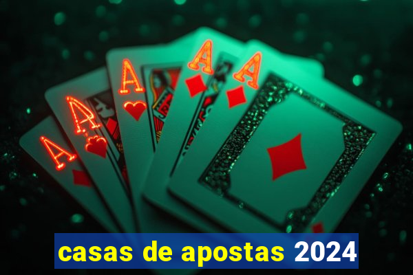 casas de apostas 2024