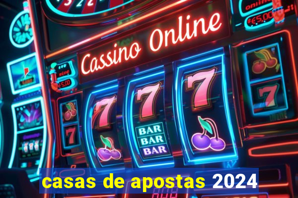 casas de apostas 2024