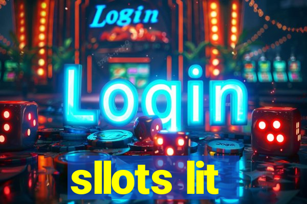 sllots lit