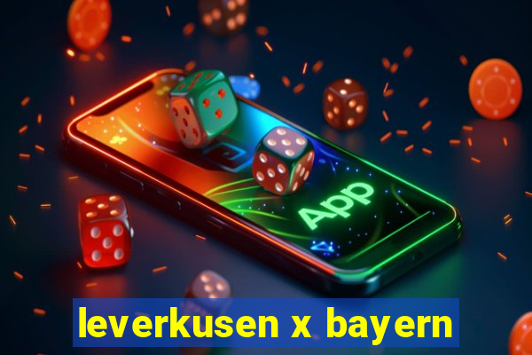 leverkusen x bayern