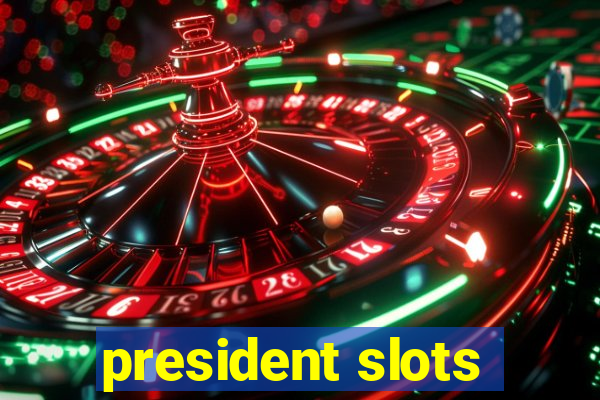 president slots