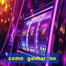 como ganhar no jogo online