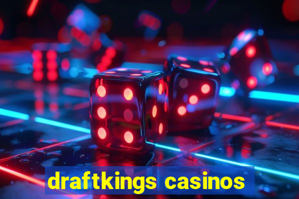 draftkings casinos