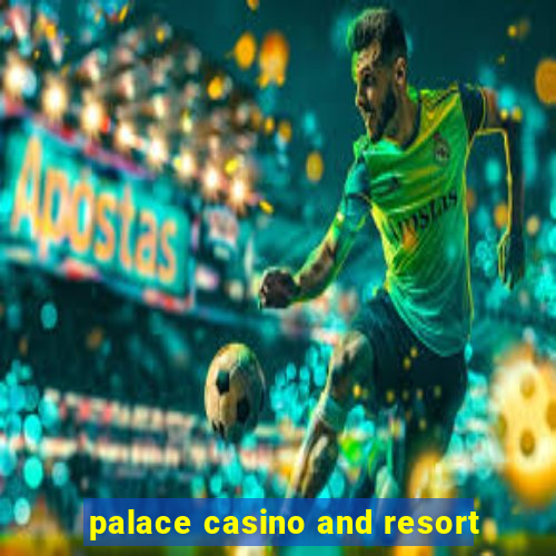 palace casino and resort