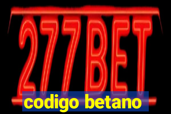 codigo betano