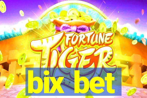 bix bet