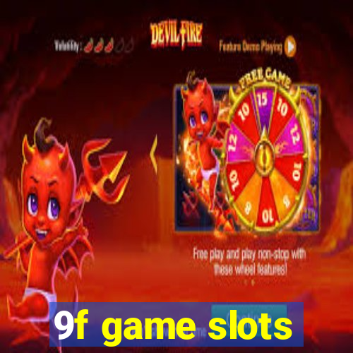 9f game slots