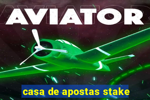 casa de apostas stake