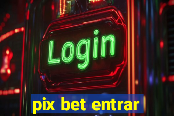 pix bet entrar