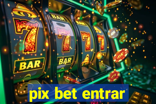 pix bet entrar