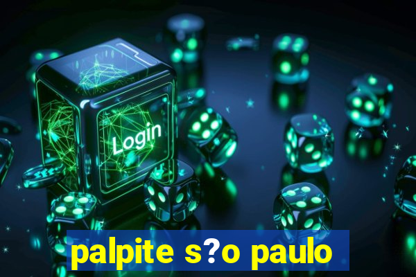 palpite s?o paulo