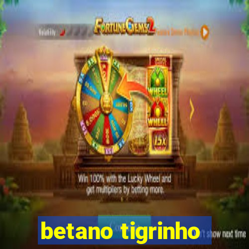 betano tigrinho