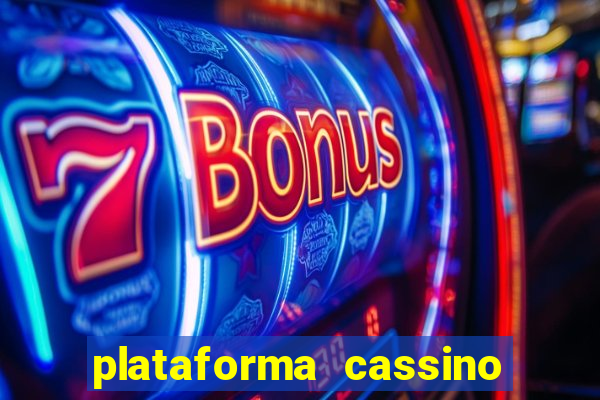 plataforma cassino que paga no cadastro