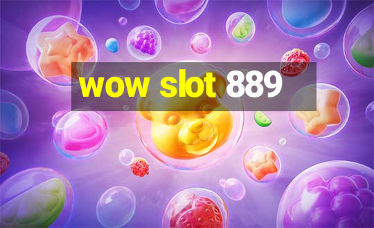 wow slot 889