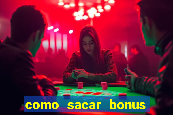 como sacar bonus bet vip