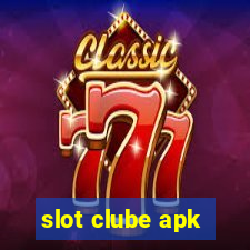 slot clube apk