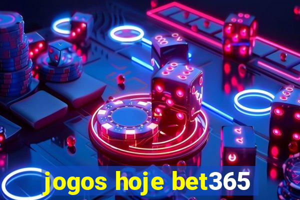 jogos hoje bet365