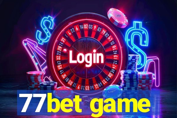 77bet game