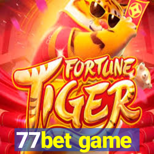 77bet game