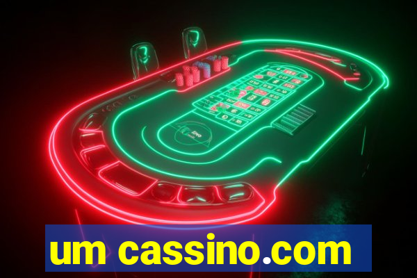 um cassino.com