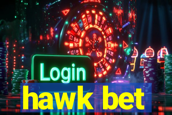 hawk bet