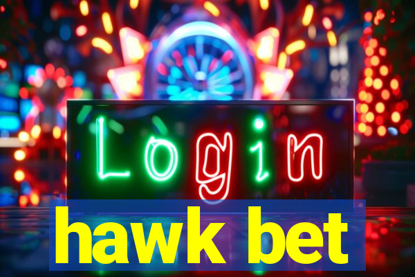 hawk bet