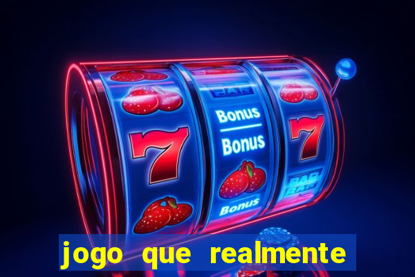 jogo que realmente d谩 dinheiro