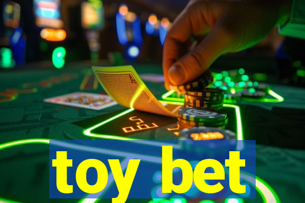 toy bet