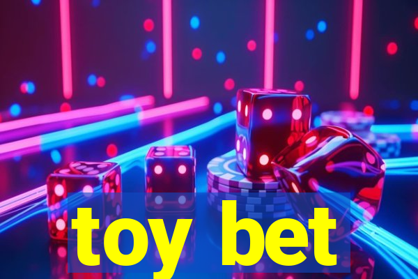 toy bet