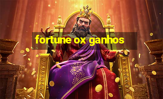 fortune ox ganhos