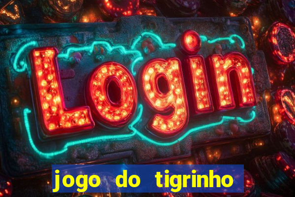 jogo do tigrinho deposito de 5 reais