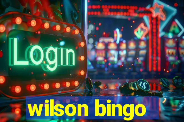 wilson bingo