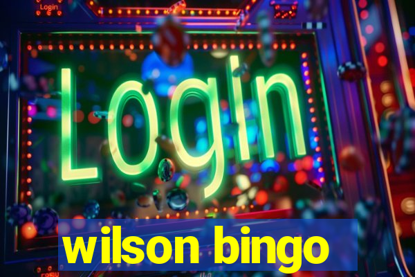 wilson bingo