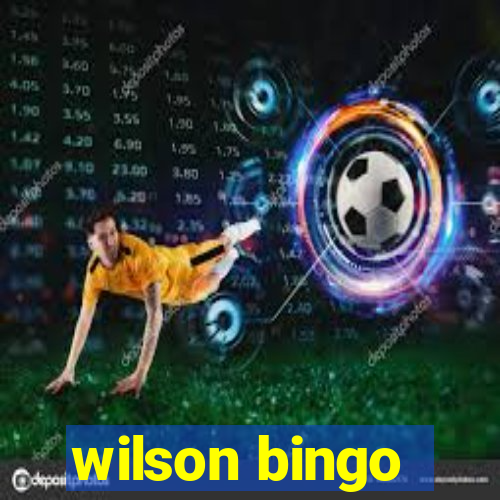 wilson bingo