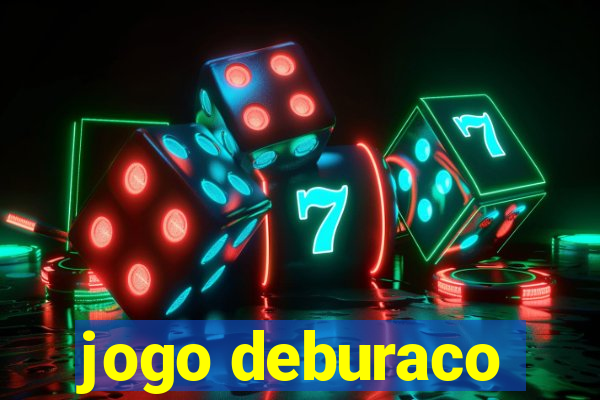 jogo deburaco