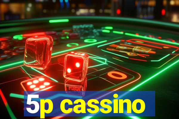 5p cassino