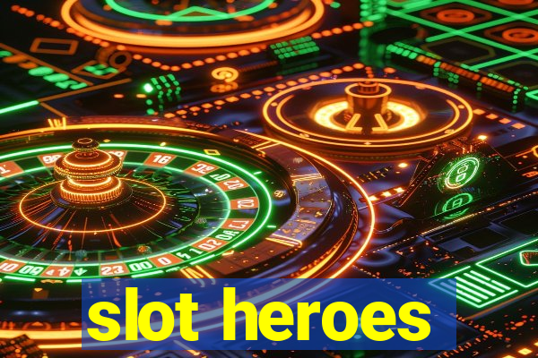 slot heroes