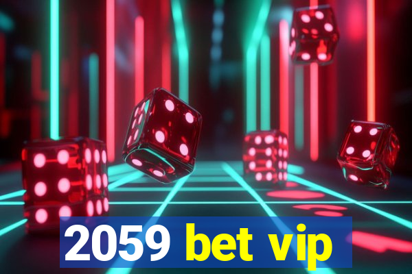 2059 bet vip